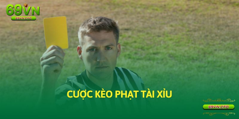 Cược kèo phạt tài xỉu