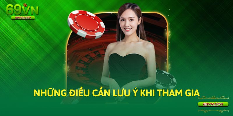 Những điều cần lưu ý khi tham gia