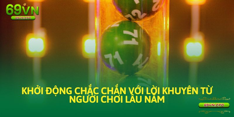 Khởi động chắc chắn với lời khuyên từ người chơi lâu năm