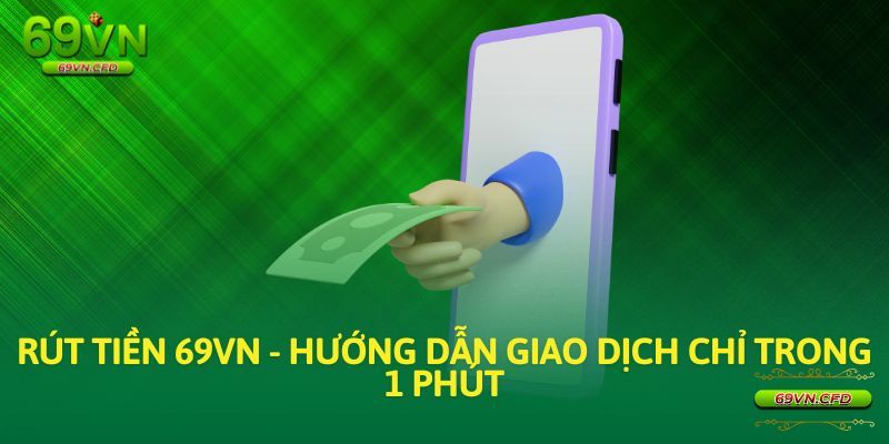 rút tiền 69VN